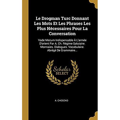 Le Drogman Turc Donnant Les Mots Et Les Phrases Les Plus Nécessaires