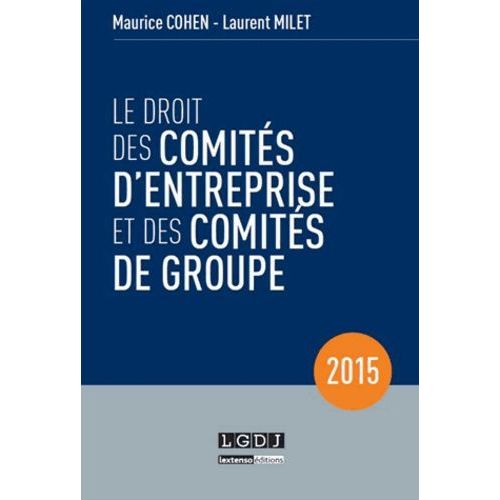 Le Droit Des Comits D'entreprise Et Des Comits De Groupe    Format Reli 