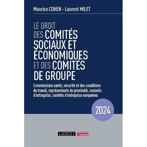 Le Droit Des Comits Sociaux Et conomiques Et Des Comits De Groupe (Cse) - Commissions Sant, Scurit Et Des Conditions De Travail, Reprsentants De Proximit, Conseils D'entreprise...    Format Grand Format 
