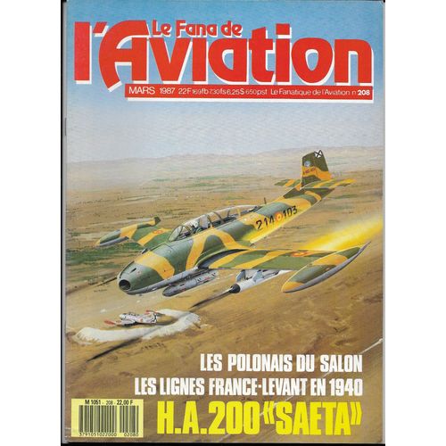 Le Fana De L'aviation Numro 208- Mars 1987- Les Polonais Du Salon- Les Lignes France Levant En 1940- H.A. 200 Saeta- Pin-Ups De La Confederate Air Force- Hawker Tempest- Hydravions Denhaut- Fiat G55