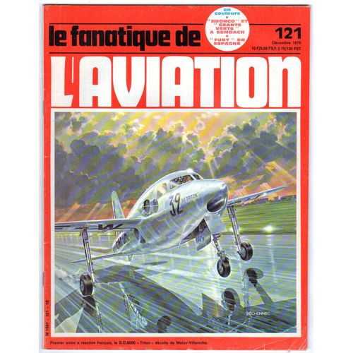Le Fanatique De L'aviation N121 : Roi De Chasseurs, Le Spitfire, Par Ph. Moyes - Broco Et Gants Verts  Sembach, Par Jean-Pierre Hoehn - Les Avions Torpilleurs, Par Roger Giraud ...   de CASASNOVAS PATRICK & COLLECTIF 