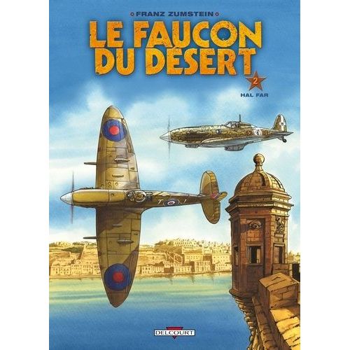 Le Faucon Du Dsert - Tome 2 - Hal Far    Format Album 
