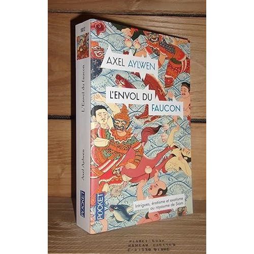 Le Faucon Du Siam - Tome Ii : L'envol Du Faucon - (The Falcon Take Wing)   de AYLWEN Axel - (Isabelle Caron) 