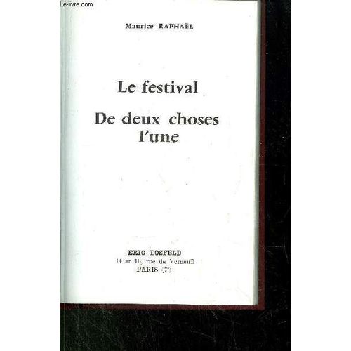 Le Festival De Deux Choses L'une   de maurice raphal  Format Reli 