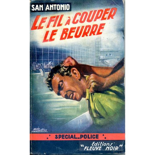 Le Fil  Couper Le Beurre   de SAN-ANTONIO  Format Broch 