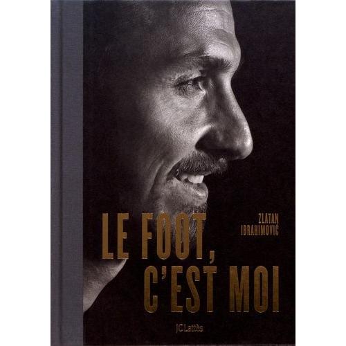 Le Foot, C'est Moi    Format Beau livre 