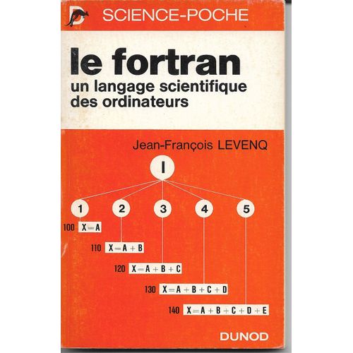 Le Fortran Un Langage Scientifique Des Ordinateurs   de JF LEVENQ