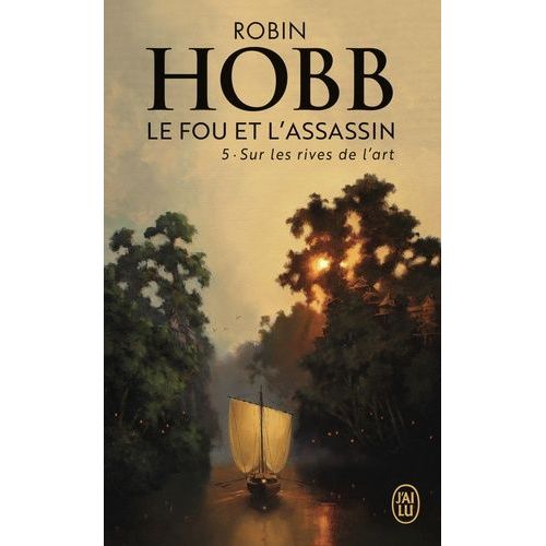 Le Fou Et L'assassin - Tome 5 - Sur Les Rives De L'art   de Hobb Robin  Format Poche 