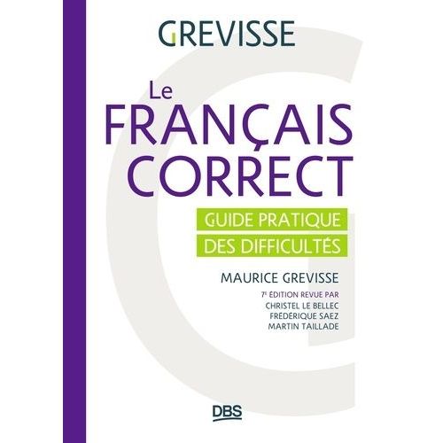 Le Franais Correct - Guide Pratique Des Difficults    Format Grand Format 
