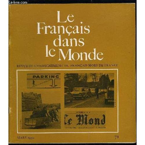 Le Franais Dans Le Monde N 71 - Les Grandes Options De La Stylistique Littraire Par Claude Tatilon. Entrainement A L Expression Orale Et A L Expression crite Par Jean Rollet. Les Franais Au(...)   de Collectif 