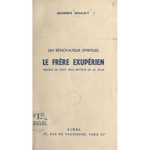 Le Frre Exuprien, Disciple De Saint Jean-Baptiste De La Salle : Un Rnovateur Spirituel  