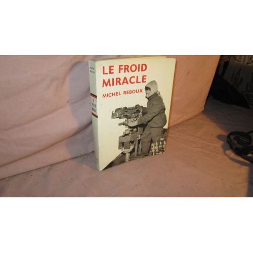 Le Froid Miracle.   de Reboux - Michel Reboux  Format Reli 