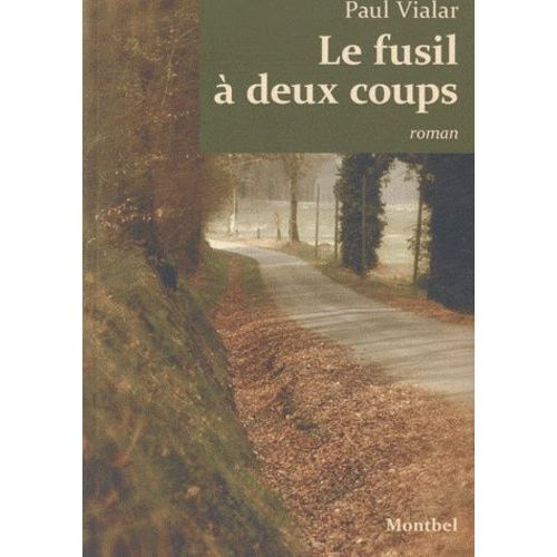 Le Fusil  Deux Coups   de paul vialar  Format Beau livre 