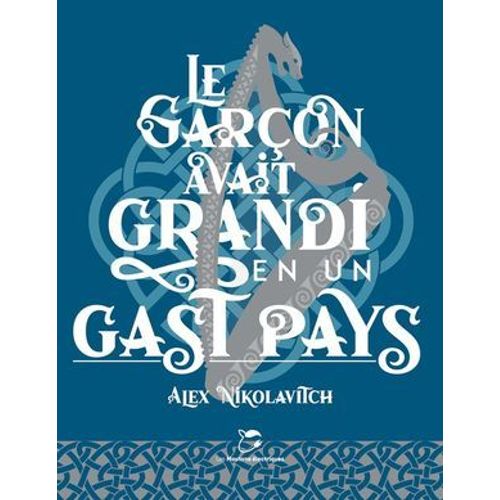 Le Garon Avait Grandi En Un Gast Pays  