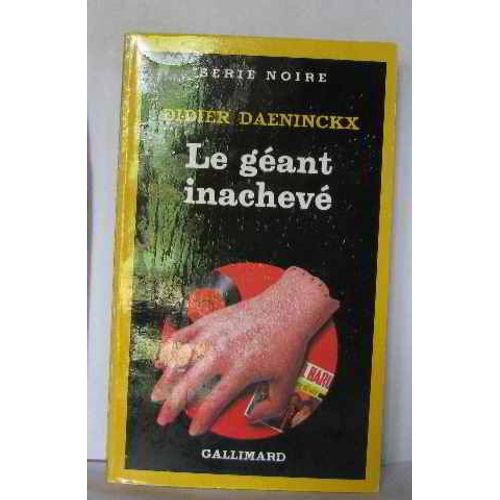 Le Geant Inacheve   de Didier Daeninckx  Format Broch 