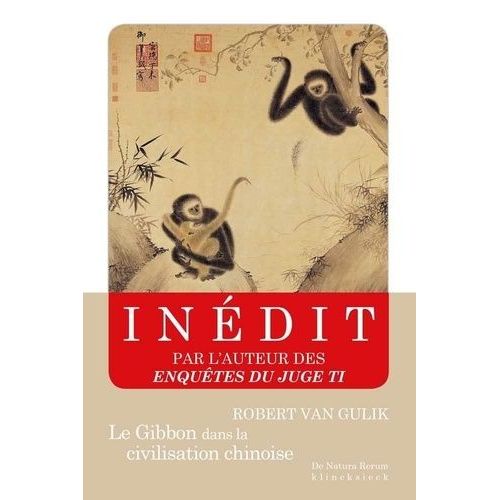 Le Gibbon Dans La Civilisation Chinoise - Essai Sur La Sagesse Animale   de Gulik Robert van  Format Poche 