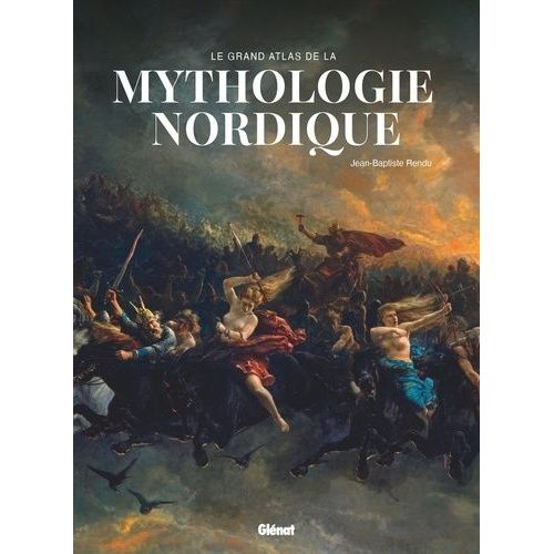 Le Grand Atlas De La Mythologie Nordique   de Rendu Jean-Baptiste  Format Beau livre 
