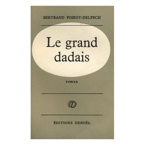 Le Grand Dadais 1958 / Poirot-Delpech, Bertrand / Rf 11252   de bertrand poirot-delpech 