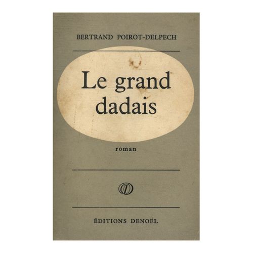 Le Grand Dadais / Poirot-Delpech, Bertrand / Rf34811   de bertrand poirot-delpech 