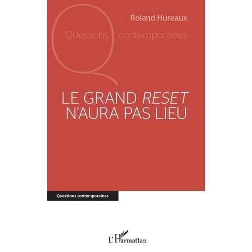 Le Grand Reset N'aura Pas Lieu   de roland hureaux  Format Beau livre 