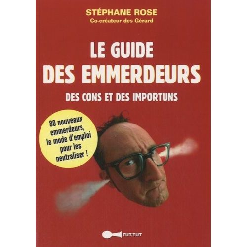 Le Guide Des Emmerdeurs, Des Cons Et Des Importuns    Format Poche 