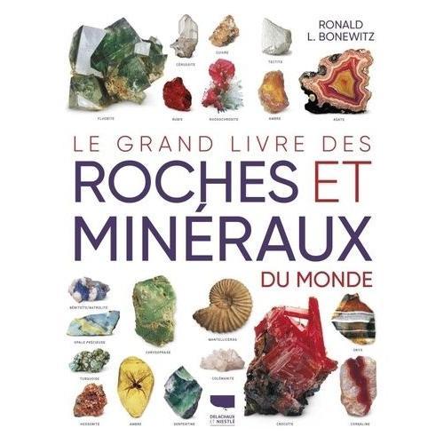 Le Grand Livre Des Roches Et Minraux Du Monde   de Bonewitz Ronald Louis  Format Beau livre 