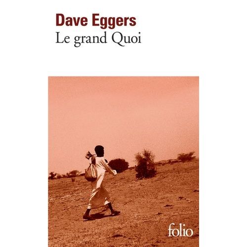 Le Grand Quoi - Autobiographie De Valentino Achak Deng    Format Poche 