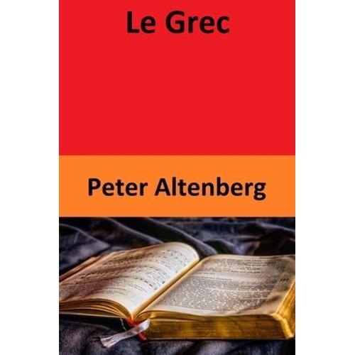 Le Grec   de Peter Altenberg