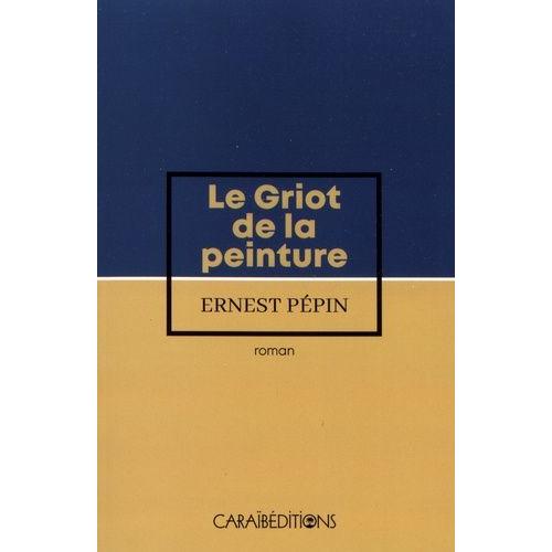 Le Griot De La Peinture    Format Beau livre 