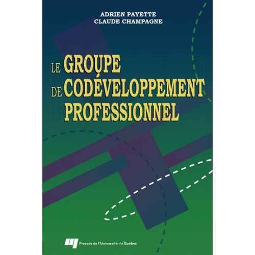 Le Groupe De Codveloppement Professionnel  
