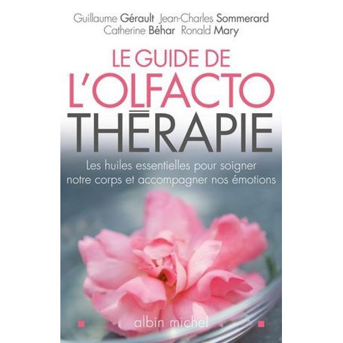 Le Guide De L'olfactothrapie  