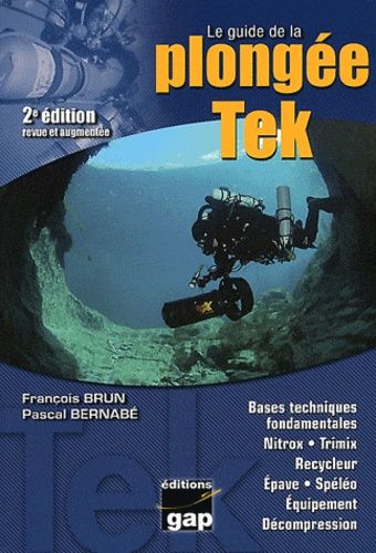 Le Guide De La Plonge Tek - Bases Techniques Fondamentales    Format Beau livre 