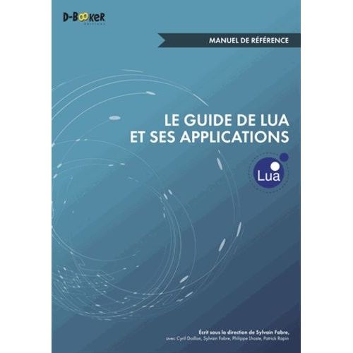 Le Guide De Lua Et Ses Applications - Manuel De Rfrence    Format Broch 