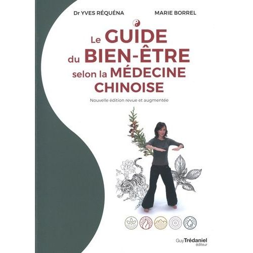 Le Guide Du Bien-tre Selon La Mdecine Chinoise   de yves rquna  Format Beau livre 