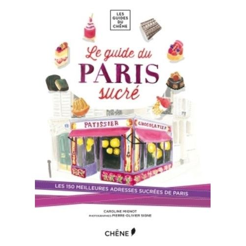 Le Guide Du Paris Sucr   de Mignot Caroline  Format Broch 