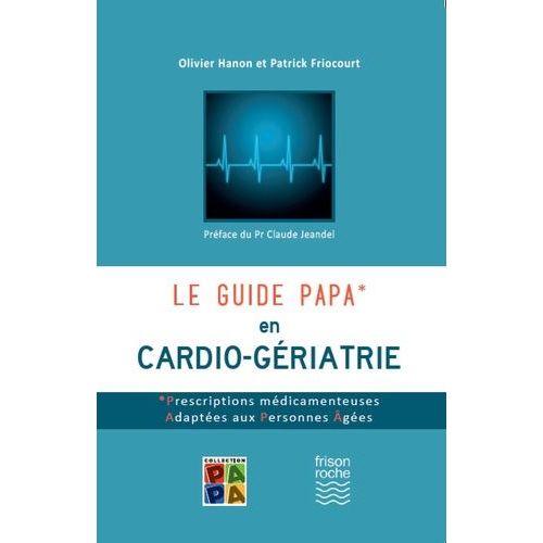 Le Guide Papa En Cardio-Griatrie    Format Poche 