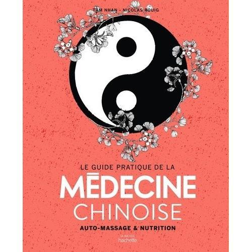 Le Guide Pratique De La Mdecine Chinoise - Auto-Massages Et Nutrition   de Rouig Nicolas  Format Beau livre 