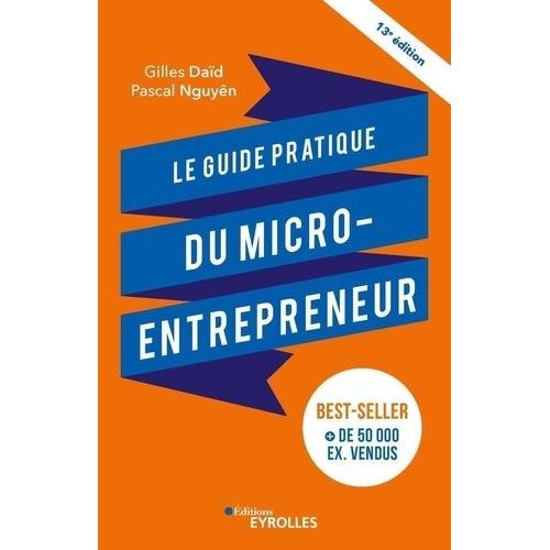 Le Guide Pratique Du Micro-Entrepreneur    Format Grand Format 