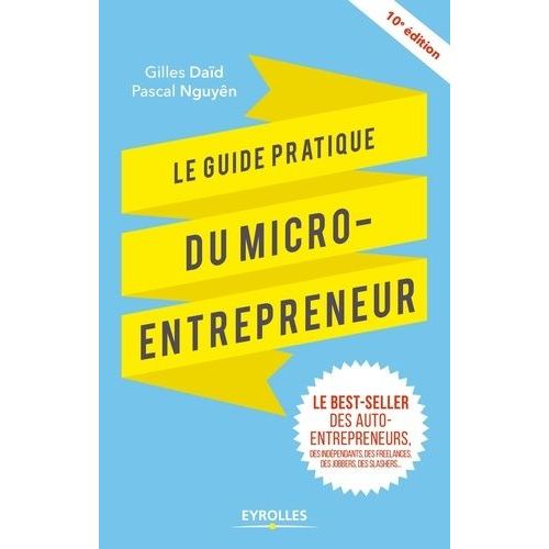Le Guide Pratique Du Micro-Entrepreneur    Format Grand Format 