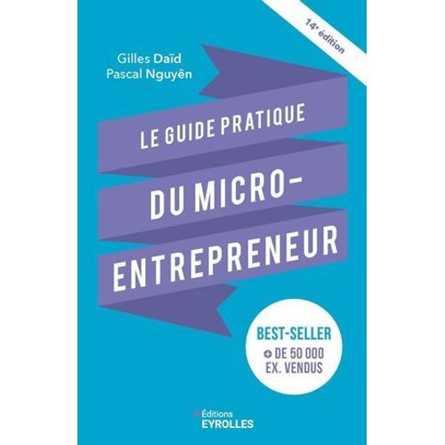 Le Guide Pratique Du Micro-Entrepreneur  