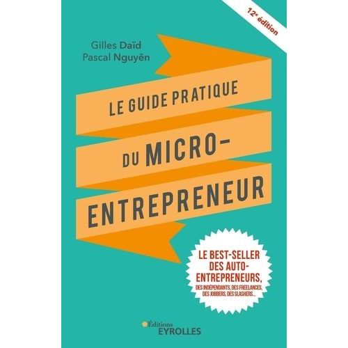 Le Guide Pratique Du Micro-Entrepreneur    Format Beau livre 