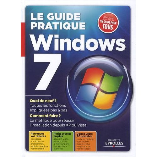 Le Guide Pratique Windows 7   de Neuman Fabrice  Format Broch 