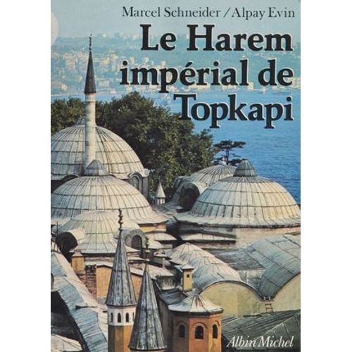 Le Harem Imprial De Topkapi  