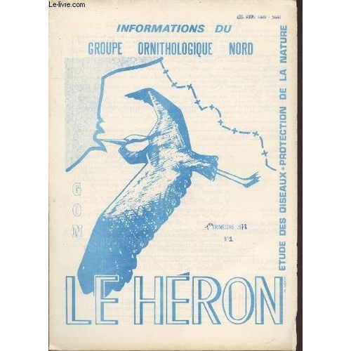 Le Hron. 1er Trimestre 1978 N1 . Etude Des Oiseaux, Protection De La Nature. Sommaire: Synthse Des Observations Du Printemps 1977 De Mars  Juin - Reprises D Oiseaux Bagus - Note Sur La Dtention(...)   de Hurez S., Collectif 
