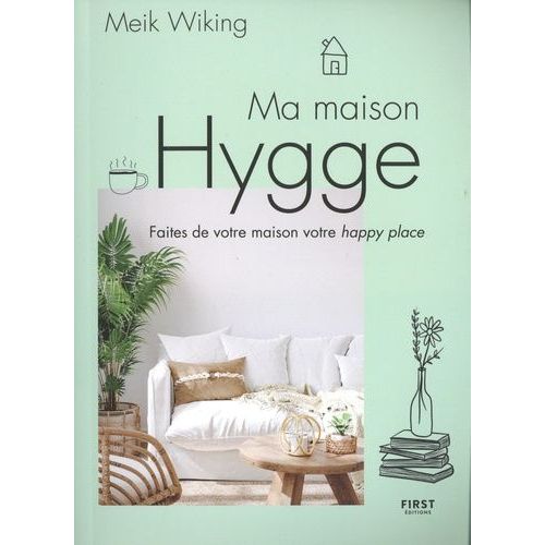 Ma Maison Hygge - Faites De Votre Maison Votre Happy Place   de Wiking Meik  Format Beau livre 