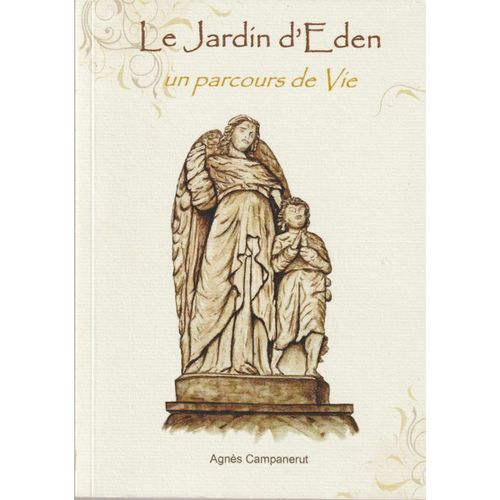 Le Jardin D'eden, Un Parcours De Vie   