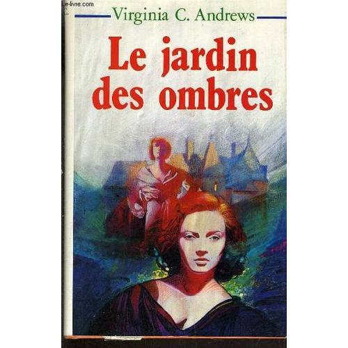 Le Jardin Des Ombres - Fleurs Captives.   de virginia c andrews  Format Reli 