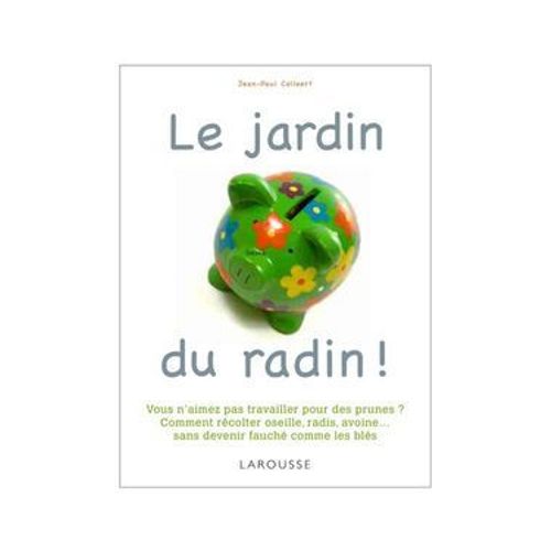Le Jardin Du Radin !  