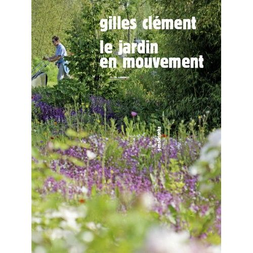 Le Jardin En Mouvement   de Clment Gilles  Format Beau livre 