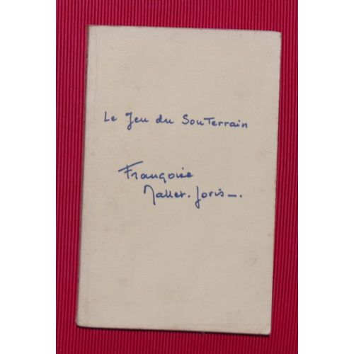 Le Jeu Du Souterrain   de franoise mallet-joris 